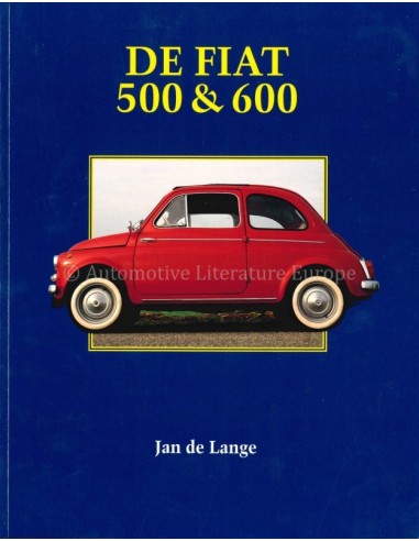 DE FIAT 500 & 600 - JAN DE LANGE - BOOK