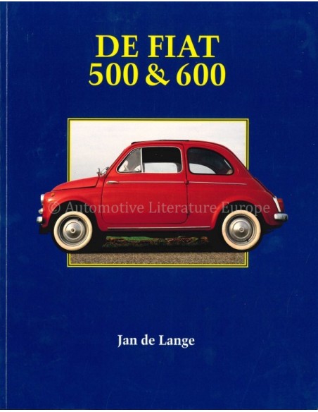 DE FIAT 500 & 600 - JAN DE LANGE - BOEK