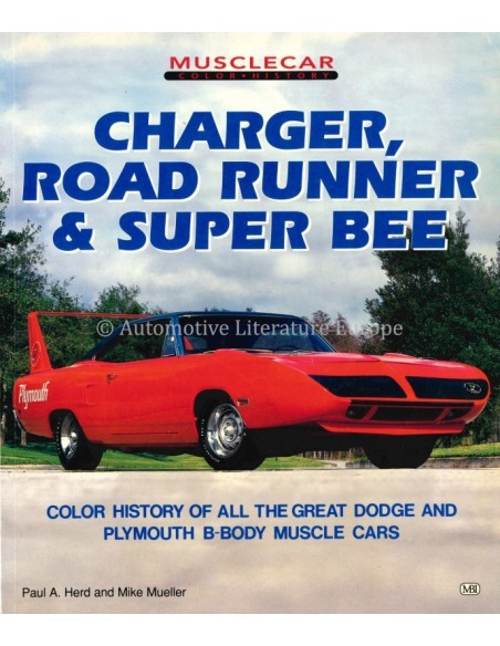 CHARGER, ROAD RUNNER AND SUPER BEE - PAUL HERD & MIKE MUELLER - BUCH
