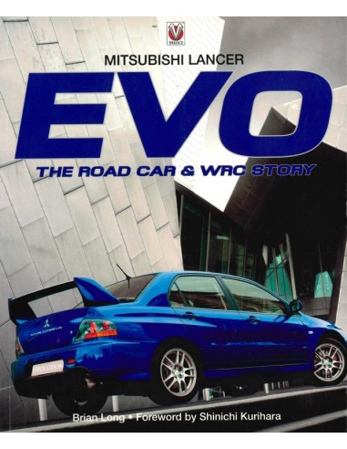 MITSUBISHI LANCER EVO: THE ROAD CAR & WRC STORY - BRIAN LONG - BOOK