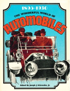 THE WONDERFUL WORLD OF AUTOMOBILES: 1895-1930 - JOSEPH SCHROEDER - BOOK