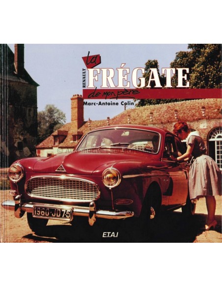 LA RENAULT FRÉGATE DE MON PÈRE - MARC-ANTOINE COLIN - BUCH