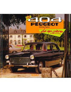 LA PEUGEOT 404 DE MON PÈRE - DOMINIQUE PAGNEUX - BOOK