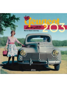 LA PEUGEOT 203 DE MON PÈRE - MARIE-CLAIRE LAUVRAY - BOEK