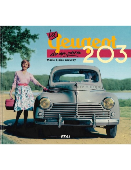 LA PEUGEOT 203 DE MON PÈRE - MARIE-CLAIRE LAUVRAY - BOOK