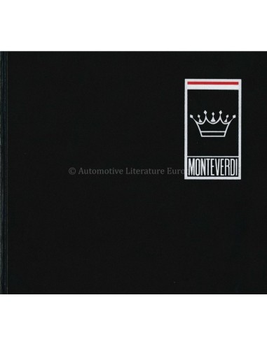 MONTEVERDI - WERDEGANG EINER SCHWEIZER AUTOMARKE - ROGER GLOOR & CARL L. WAGNER - BOEK