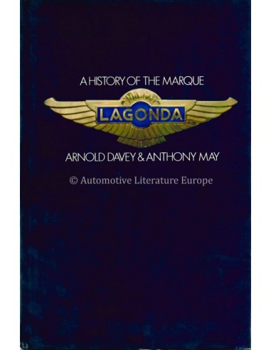 LAGONDA A HISTORY OF THE MARQUE - ARNOLD DAVEY & ANTHONY MAY - BOEK