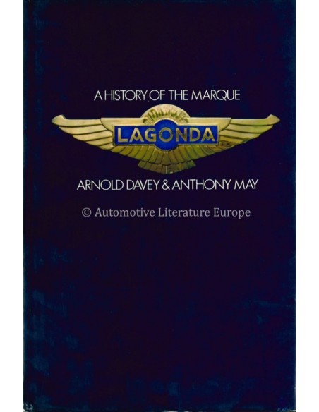 LAGONDA A HISTORY OF THE MARQUE - ARNOLD DAVEY & ANTHONY MAY - BOEK