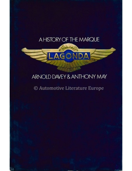 LAGONDA A HISTORY OF THE MARQUE - ARNOLD DAVEY & ANTHONY MAY - BOOK