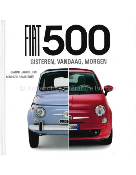 FIAT 500: GISTERN, VANDAAG, MORGEN - CANCELLIERI & RAMACIOTTI - BOEK