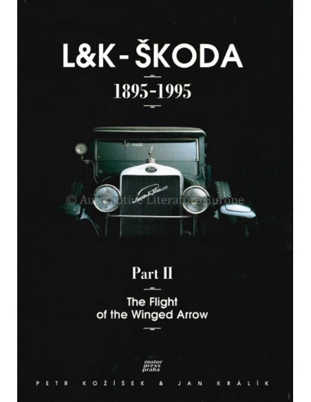 L&K - ŠKODA - 1895-1995 PART I - KOŽÍŠEK & JAN KRÁLÍK - BOOK