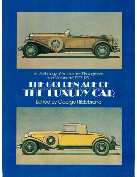 THE GOLDEN AGE OF THE LUXURY CAR - GEORGE HILDEBRAND - BOOK