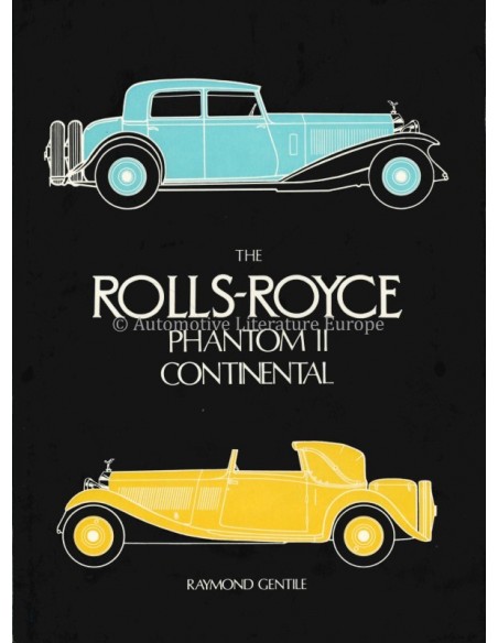 ROLLS ROYCE PHANTOM II CONTINENTAL - RAYMOND GENTILE - BOEK
