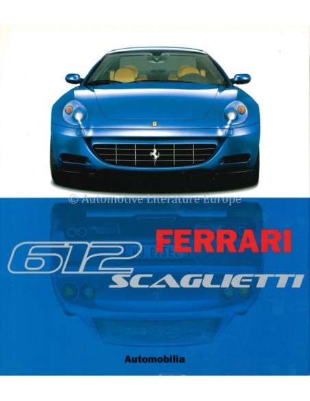 FERRARI 612 SCAGLIETTI - GARGIONI & PASINI & RAMACIOTTI - BOEK