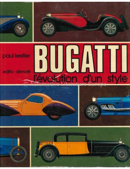 BUGATTI, L'ÉVOLUTION D'UN STYLE - PAUL KESTLER - BOOK