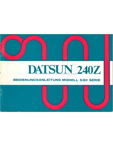 1973 DATSUN 240Z OWNERS MANUAL...