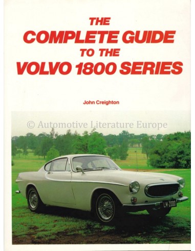 THE COMPLETE GUIDE TO THE VOLVO 1800...