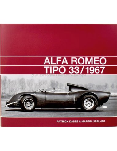 ALFA ROMEO - TIPO 33/1967 - PATRICK DASSE & MARTIN ÜBELHER- BOOK