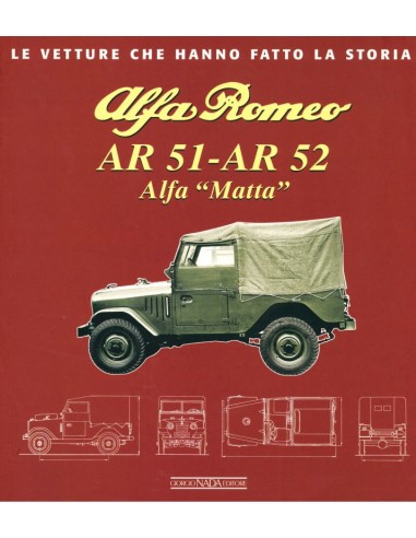 ALFA ROMEO AR 51 - AR 52 LE VETTURE CHE HANNO FATTO LA STORIA - BÜCH