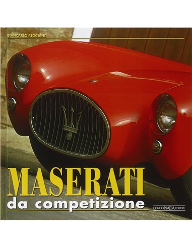MASERATI DA COMPETIZIONE - GIANCARLO REGGIANI - BOOK