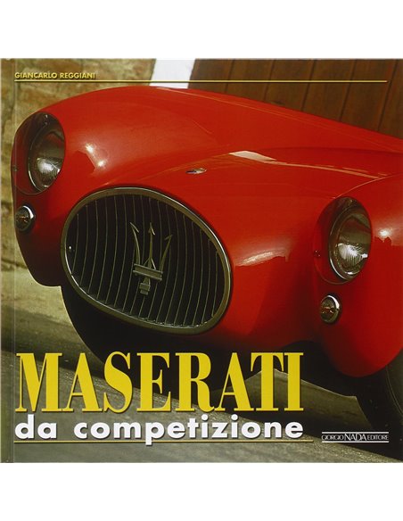 MASERATI DA COMPETIZIONE - GIANCARLO REGGIANI - BOOK