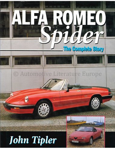 ALFA ROMEO SPIDER, THE COMPLETE STORY - JOHN TIPLER - BUCH