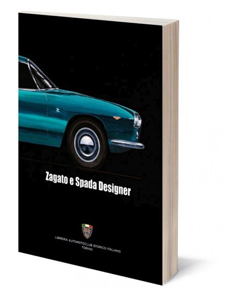 ZAGATO E SPADA DESIGNER - SILLI GIULIANO - BOOK