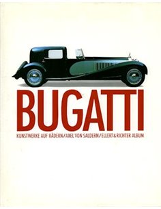 BUGATTI: KUNSTWERKE AUF RÄDERN - AXEL VON SALDERN - BOOK
