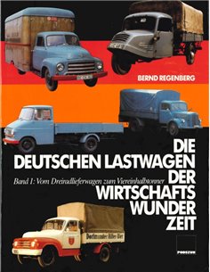 DIE DEUTSCHEN LASTWAGEN DER WIRTSCHAFTS WUNDER ZEIT - BERND REGENBERG - BOEK
