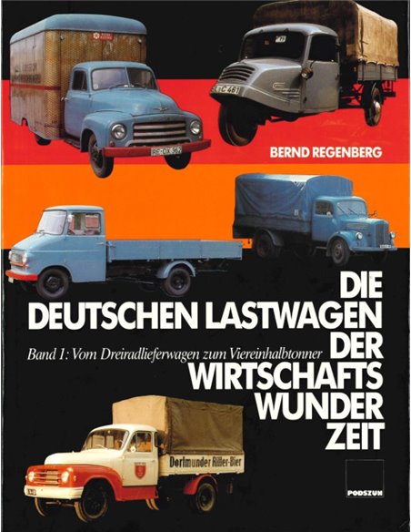 DIE DEUTSCHEN LASTWAGEN DER WIRTSCHAFTS WUNDER ZEIT - BERND REGENBERG - BOOK