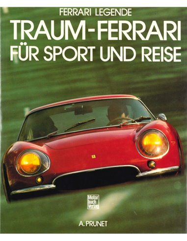 THE FERRARI LEGENDE TRAUM-FERRARI FÜR SPORT UND REISE - ANTOINE PRUNET - BOOK