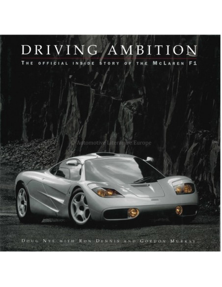 DRIVING AMBITION - THE OFFICIAL INSIDE STORY OF THE MCLAREN F1 - BOOK