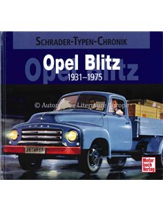 OPEL BLITZ 1931-1975 SCHRADER TYPEN CHRONIK - WOLFGANG WESTERWELLE - BUCH