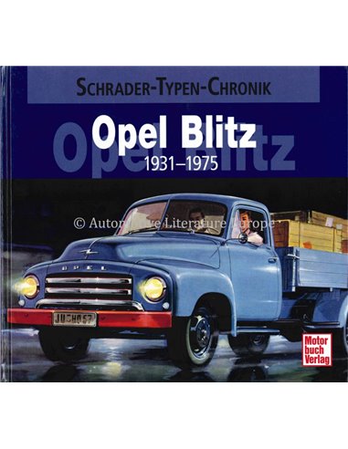 OPEL BLITZ 1931-1975 SCHRADER TYPEN CHRONIK - WOLFGANG WESTERWELLE - BOOK