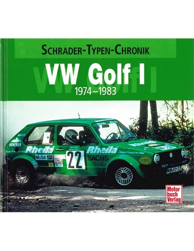 VOLKSWAGEN GOLF I 1974-1983 SCHRADER TYPEN CHRONIK - JOACHIM KUCH - BOOK