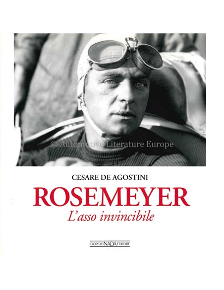 ROSEMEYER: L'ASSO INVINCIBILE- CESARE DE AGOSTINI - BOOK
