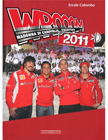 2011 FERRARI WROOM 20TH: F1 & MOTOGP PRESS SKI MEETING - ERCOLO COLOMBO -  ITALIENISCH / ENGLISCH