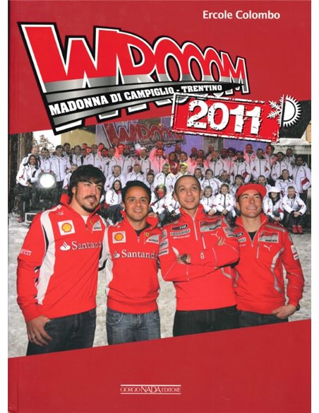 2011 FERRARI WROOM 20TH: F1 & MOTOGP PRESS SKI MEETING - ERCOLO COLOMBO -  ITALIAN / ENGLISH