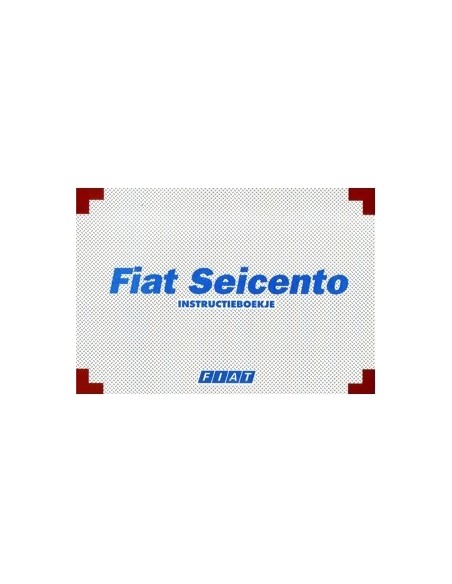 2000 FIAT SEICENTO INSTRUCTIEBOEKJE NEDERLANDS