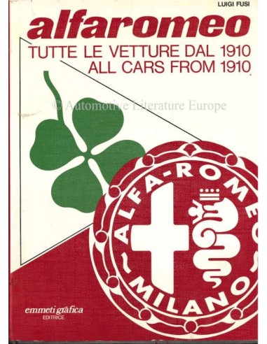 ALFA ROMEO ALL CARS FROM 1910 - LUIGI FUSI - BOEK