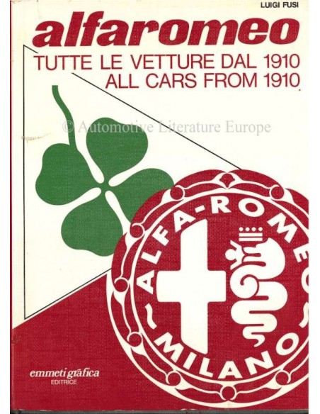 ALFA ROMEO ALL CARS FROM 1910 - LUIGI FUSI - BOOK