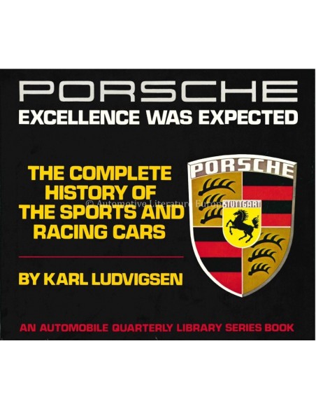 PORSCHE EXCELLENCE WAS EXPECTED - KARL LUDVIGSEN - BUCH
