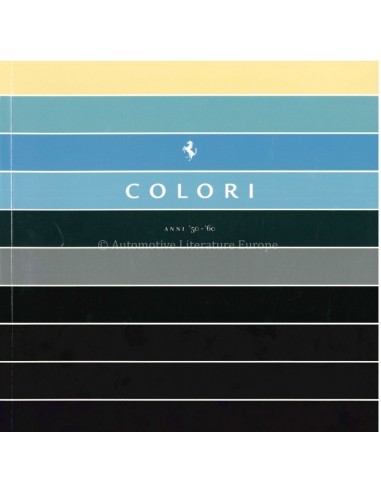 2007 FERRARI COLORI ANNI '50 - '60...