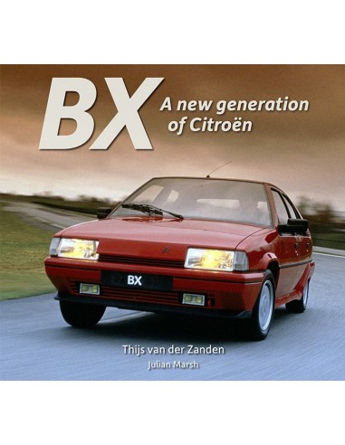 2021 CITROËN BX - A NEW GENERATION - THIJS VAN DER ZANDEN -  BUCH