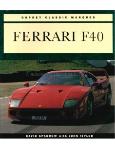 FERRARI F40 - DAVID SPARROW & JOHN TIPLER - BUCH