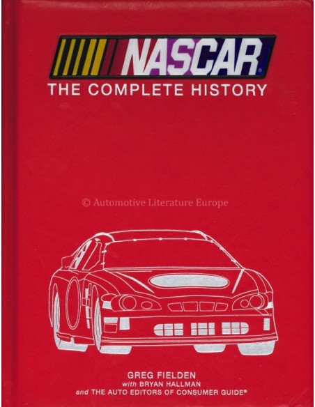 NASCAR - THE COMPLETE HISTORY - GREG FIELDEN - BOOK