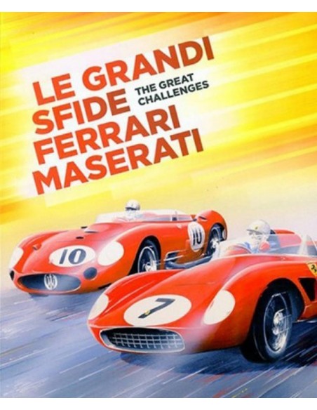 LE GRANDI SFIDE FERRARI E MASERATI - GIOVANNI PREFETTI - BUCH