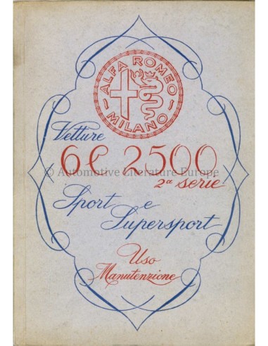 1947 ALFA ROMEO 6C 2500 SPORT & SUPERSPORT BETRIEBSANLEITUNG ITALIENISCH
