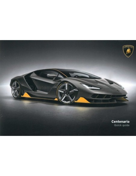 2016 LAMBORGHINI CENTENARIO QUICK GUIDE ENGLISH