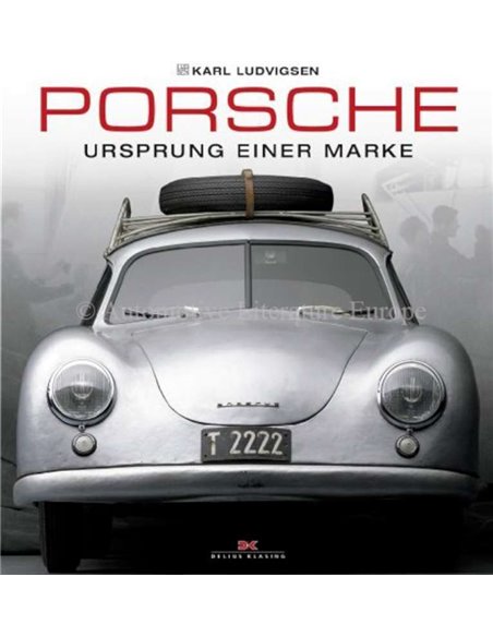 PORSCHE - URSPRUNG EINER MARKE - KARL LUDVIGSEN - BOOK